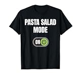 Funny Pasta Salad Saying Mode On Power Button