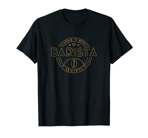 Esta es mi camisa de barista - Barista Art Life Camiseta