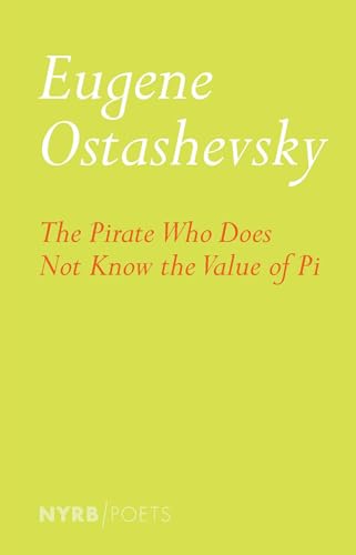 The Pirate Who Does Not Know the Value of Pi (NYRB Poets)