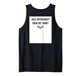 Photo Gallery jazz enthusiast firma la mia camicia sul retro canotta Photo Gallery jazz enthusiast firma la mia camicia sul retro canotta