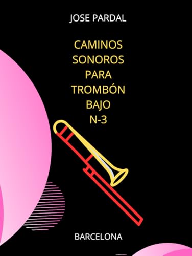 Caminos Sonoros para Trombón Bajo N-3 partition Barcelone pour trombone basse - 2