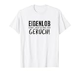 Lustige Eigenlob Stinkt Sprüche