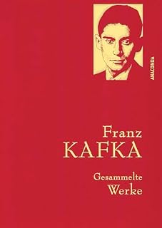 Franz Kafka, Gesammelte Werke: Gebunden in feingeprägter Leinenstruktur auf Naturpapier. Mit Goldprägung. Der Prozess, Das Schloss, Sämtliche Erzählungen: 15