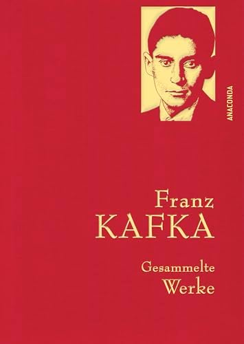 Franz Kafka, Gesammelte Werke: Gebunden in feingeprägter Leinenstruktur auf Naturpapier. Mit Goldprägung. Der Prozess, Das Schloss, Sämtliche Erzählungen: 15
