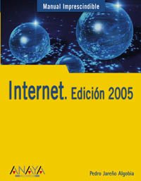 INTERNET EDICION 2005-MANUAL IMPRESCINDI (MANUALES IMPRESCINDIBLES)