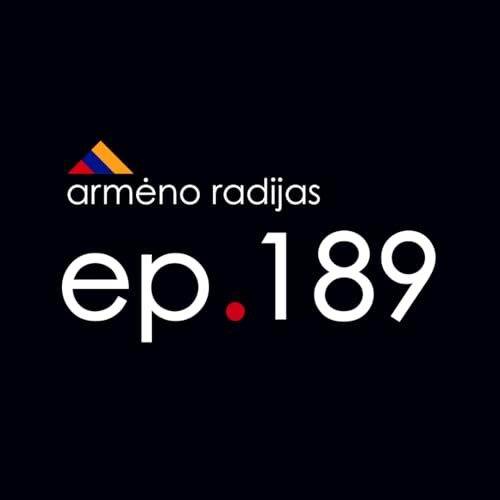 Ararato Žmonės (1 dalis) | Ep.189 | ARMĖNO RADIJAS