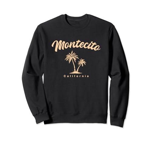 Montecito California Summer CA Tropical The American Riviera Sweatshirt