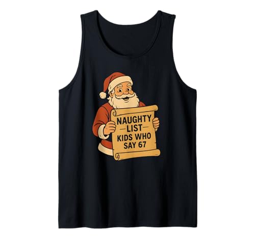 Naughty List Kids Who Say 67 Meme 6 7 Santa Claus Christmas Tank Top