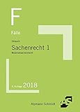  Fälle Sachenrecht 1: Mobiliarsachenrecht
