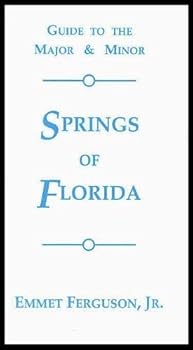 Hardcover Guide to the major & minor springs of Florida Book