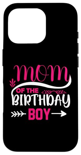 Mom Of The Birthday Boy X}zP[X iPhone 16 Pro p