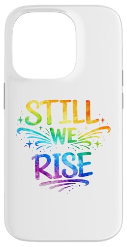 Still We Rise motivational inspirational quote �X�}�z�P�[�X iPhone 14 Pro �p