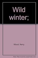 Wild winter; B0007EHJ3A Book Cover