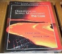 Operations And Supply Management: The Core (F. Robert Jacobs & Richard B. Chase) (P370 Operations Management, Kelley School Of Business) 007722826X Book Cover
