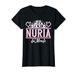Nuria | Así es como se ve la mejor Nuria del Mundo Camiseta