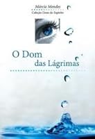 O DOM DAS LAGRIMAS 8576771012 Book Cover