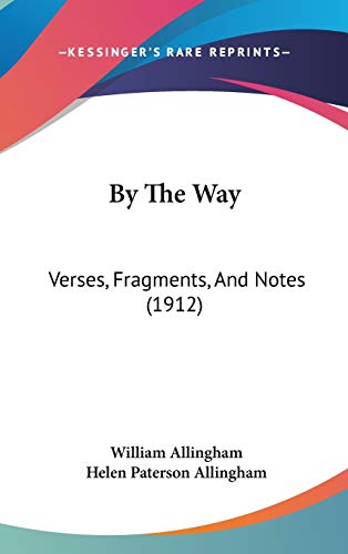 『By the Way: Verses, Fragments, and Notes』(WilliamAllingham)の感想 - ブクログ