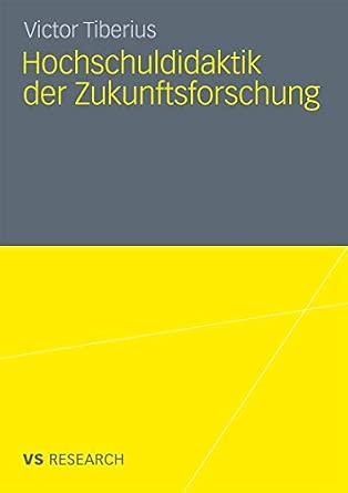 Hochschuldidaktik Der Zukunftsforschung 2011th Edition book cover