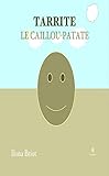 tarros plasticos  Tarrite: Le caillou-patate (French Edition)