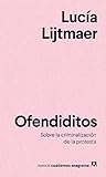  Ofendiditos: Sobre la criminalización de la protesta (Nuevos Cuadernos Anagrama)