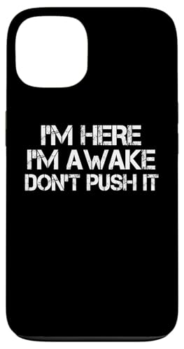 I'm Here Awake Don't Push It ���[���A �ʔ��� ����Ȍ��t �X�}�z�P�[�X iPhone 13 �p