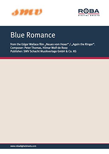 Blue Romance: Notenausgabe aus dem Edgar-Wallace-Film 'Neues vom Hexer' (German Edition)