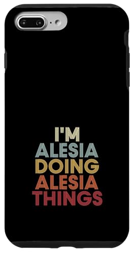 Alesia name I'm Alesia doing Alesia personalized name or surname for a birthday party. I'm Alesia doing Alesia name customized name custom name is funny first name retro vintage text as a fun family name last name novelty.