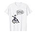 Jaloux sur siège roulant pour fauteuil roulant T-Shirt