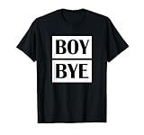 boy bye t shirt - Graphic Tee gift for trendy women