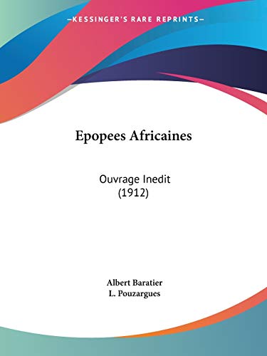 Epopees Africaines: Ouvrage Inedit (1912) (French Edition)