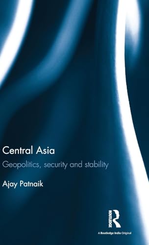 Central Asia: Geopolitics, security and stability