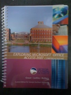 Exploring Microsoft Office Access 2007 Comprehensive - Custom Edition ...