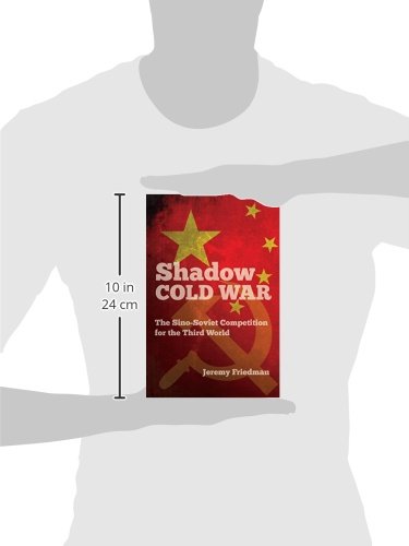 Shadow Cold War: The Sino-Soviet Competition for