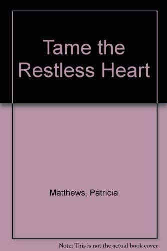 Tame the Restless Heart 0552125466 Book Cover