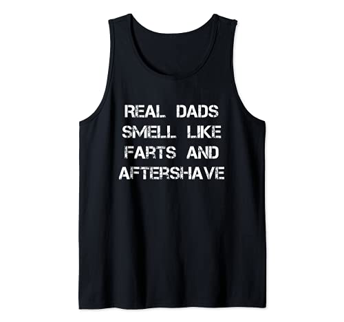 Dads Smell Like Farts & Aftershave Funny Father's Day Gift Tank Top
