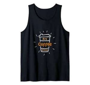 It's Coffee O'clock Funny Coffee Maker Coffee Lover Barista Tank Top