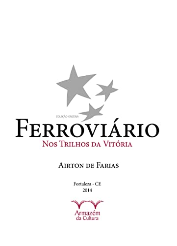 Ferroviário: nos Trilhos da Vitória