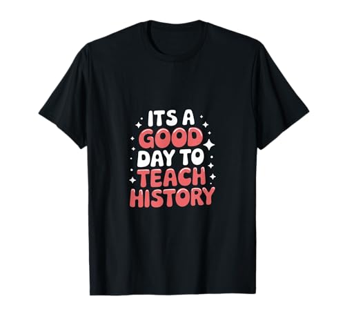 Divertido diseño Groovy It's A Good Day To Teach History Teacher Camiseta