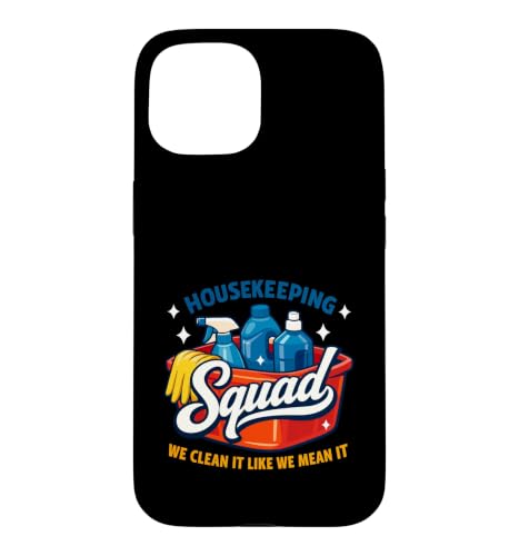 Funny Housekeeping Squad We Clean It Housekeeper �X�}�z�P�[�X iPhone 15 �p