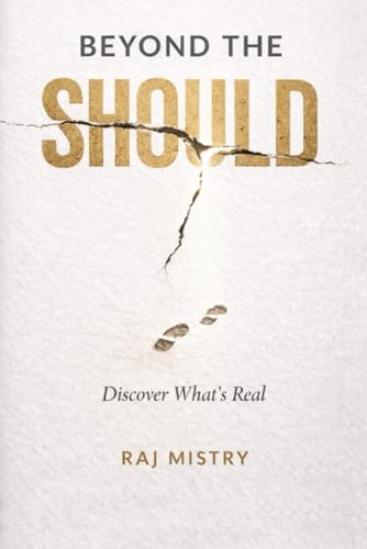 Beyond The Should: Discover What's Real