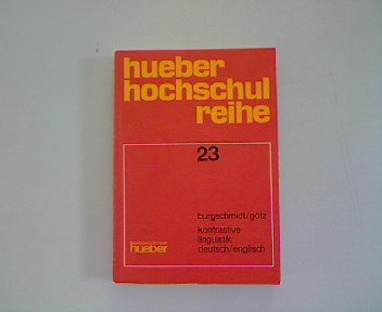 Kontrastive Linguistik. Deutsch - Englisch. Theorie und Anwendung