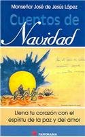 Cuentos de navidad/Christmas stories: Llena tu corazon con el espiritu de la paz y del amor/Fill your heart with the spirit of peace & love (Spanish Edition) 9683812457 Book Cover