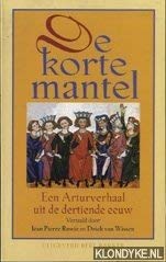 De korte mantel: een Arturverhaal uit de dertiende eeuw / vert. door Jean Pierre Rawie en Driek van Wissen . De wondermantel : eene sproke uit den ... ; ingel. en toegel. door W.P. Gerritsen für 7,95 EUR bei amazon.de Bild: De korte mantel: een Arturverhaal uit de dertiende eeuw / vert. door Jean Pierre Rawie en Driek van Wissen . De wondermantel : eene sproke uit den ... ; ingel. en toegel. door W.P. Gerritsen für 7,95 EUR bei amazon.de