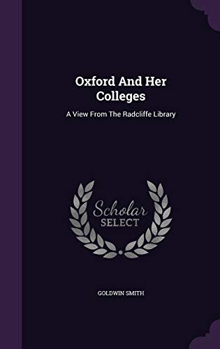 Oxford And Her Colleges: A View From The Radcli... 1343031966 Book Cover