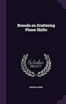 Hardcover Bounds on Scattering Phase Shifts Book