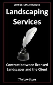 Landscaping Services: Contract Between Licensed Landscaper & Client, Plus Attorney Legal Secrets