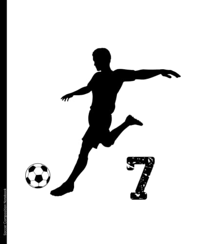 Soccer Composition Notebook #7: Soccer Notebook Wide Ruled School Composition Journal | 7.5 x 9.25 in | 120 Pages, White