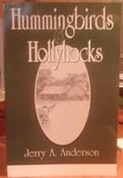 Hummingbirds & Hollyhocks 0936497548 Book Cover