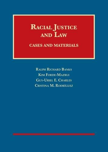 Racial Justice and Law, Cases and Materials (University Casebook Series)