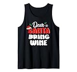 Photo Gallery dear santa bring wine drinking team funny christmas xmas canotta Photo Gallery dear santa bring wine drinking team funny christmas xmas canotta
